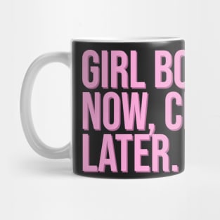 Girl Boss Now, Cry Later. Mug